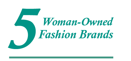 http://5%20Women-Owned%20Fashion%20Brands%20You%20Need%20To%20Look%20Out%20For